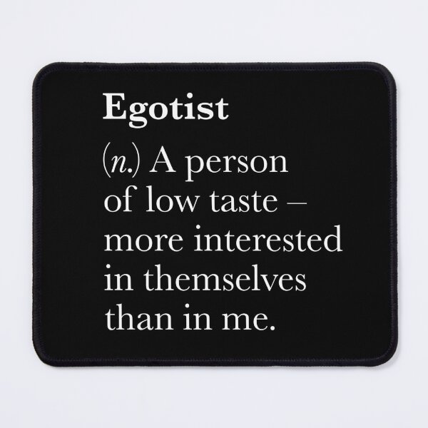 Item preview, Egotist definition. v.9 designed and sold by x1brett.