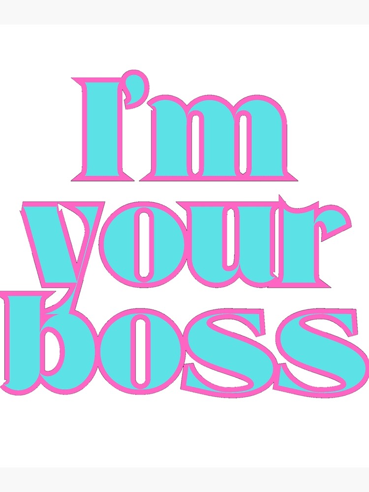 Disover I'm your boss Blue and Pink Premium Matte Vertical Poster