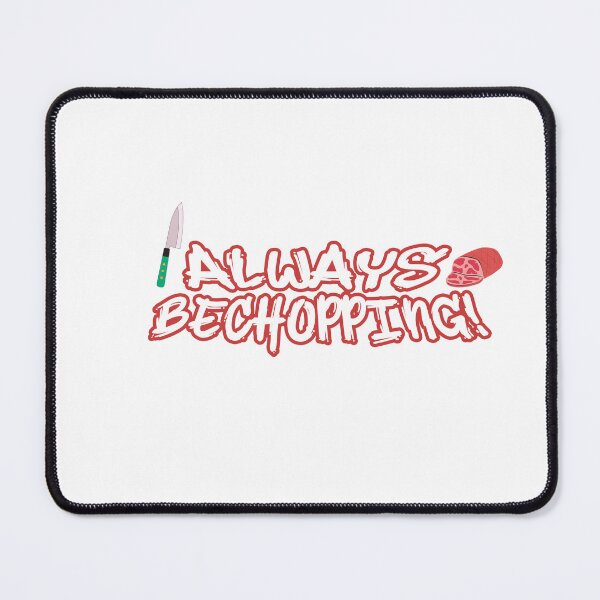 Item preview, Always Be Chopping! designed and sold by Nice En.