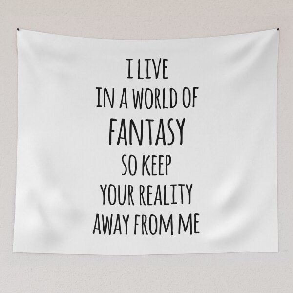 Item preview, World Of Fantasy Funny Quote designed and sold by quarantine81.