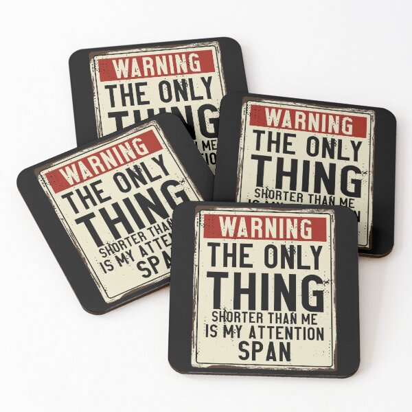 Item preview, The Only Thing Shorter Than Me Is My Attention Span Warning Sign designed and sold by Designer-Girl.