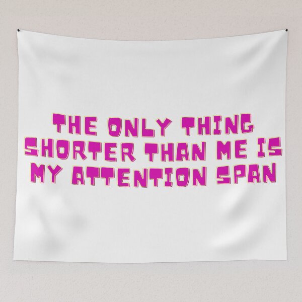 Item preview, The only thing shorter than me is my attention span designed and sold by jechaiyells.
