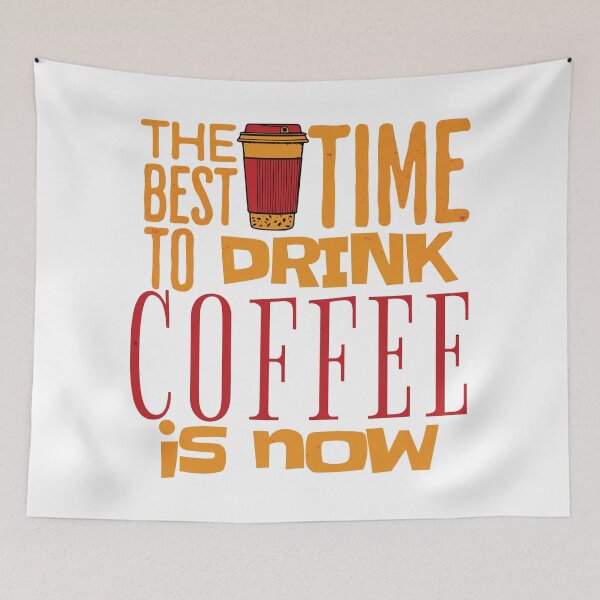 Item preview, The best time to drink coffee is now designed and sold by Melcu.