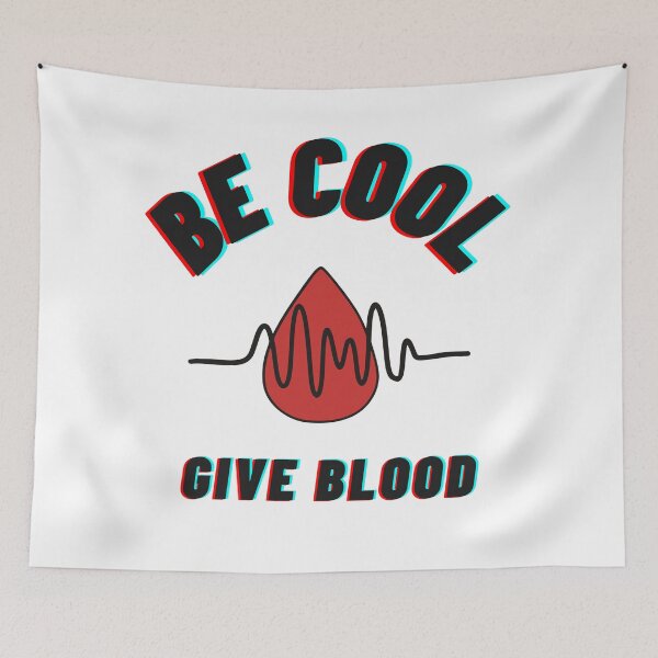 Item preview, Be Cool Give Blood designed and sold by SheetalMourya.