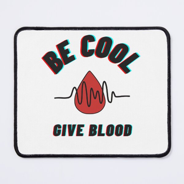Item preview, Be Cool Give Blood designed and sold by SheetalMourya.