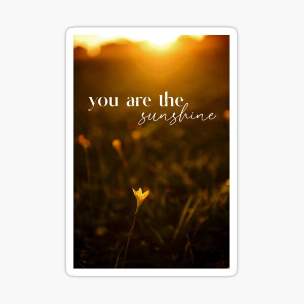 Item preview, You are the sunshine designed and sold by SuburbanBoheme.