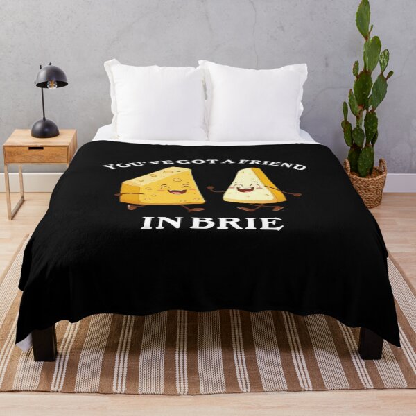 Item preview, You’ve Got a Friend in Brie Funny Cheese Lover designed and sold by The Junto Shop.