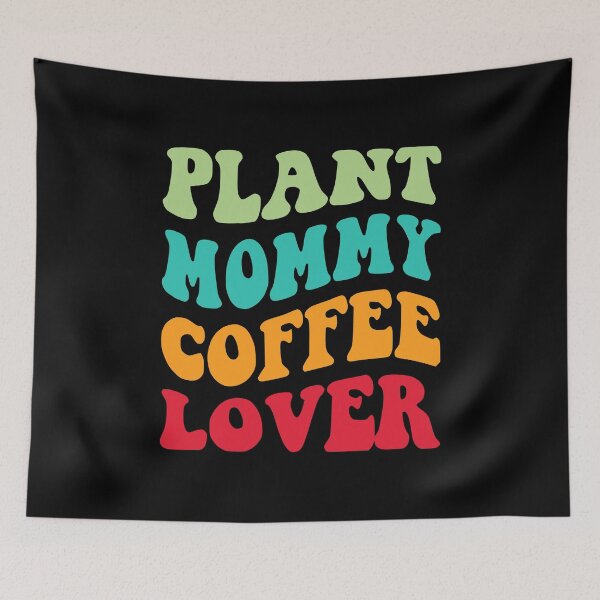 Artikelvorschau, Plant Mommy Coffee Lover III entworfen und verkauft von Lemon Pepper.