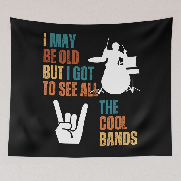 Item preview, I May Be Old But I Got To See All The Cool Bands designed and sold by blakfrog.