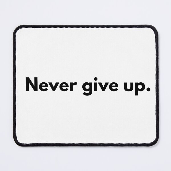 Item preview, Never give up. designed and sold by ericgustafsson.