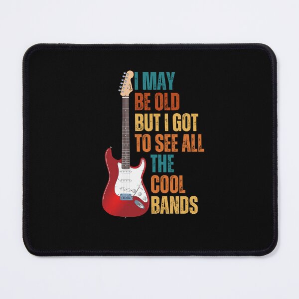 Item preview, I May Be Old But I Got To See All The Cool Bands designed and sold by blakfrog.