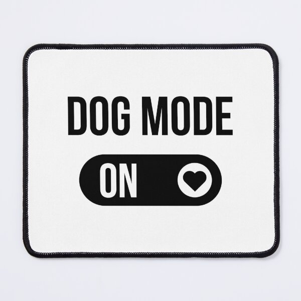 Item preview, Switch to Dog Mode designed and sold by ZedOhEe.
