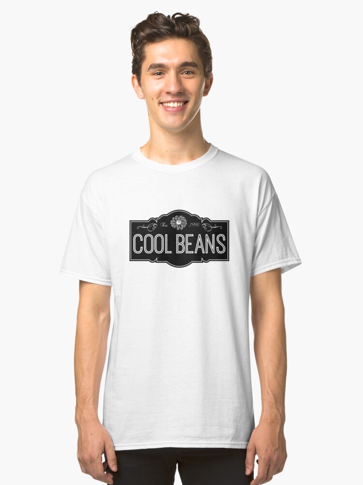 cool beans shirt