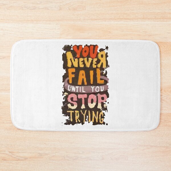 Item preview, you never fail until you stop trying designed and sold by WAISLYV.