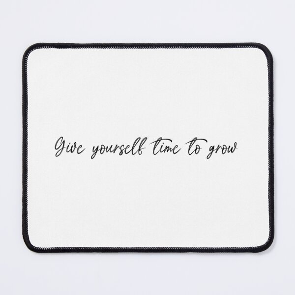 Item preview, Give yourself time to grow designed and sold by HappyTrippy.