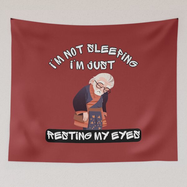 Item preview, Im Not Sleeping Im Just Resting My Eyes designed and sold by letsgetinspired.