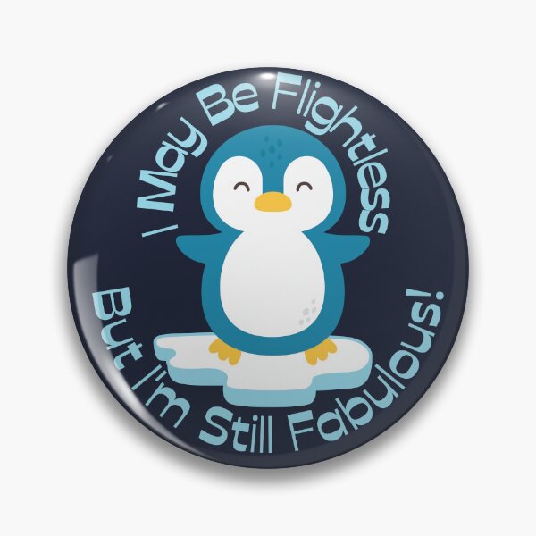 Item preview, Cute penguin design. I may be flightless but I'm still fabulous! designed and sold by TheVarc.