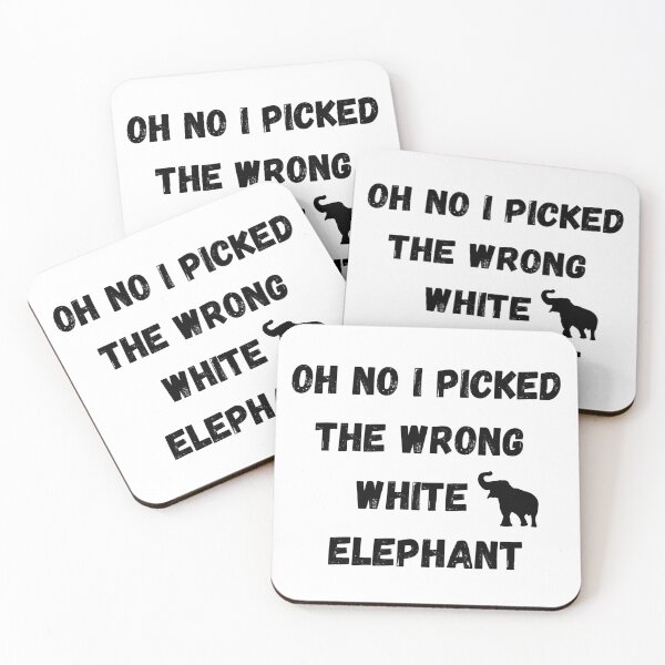 Item preview, OH_NO_I_PICKED_THE_WRONG_WHITE_ELEPHANT designed and sold by Elegance777.