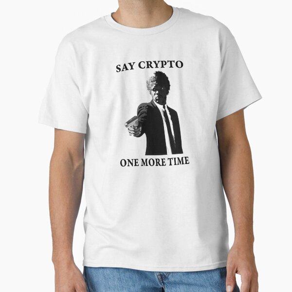 Item preview, Say Crypto One More Time designed and sold by Threadify LLC.