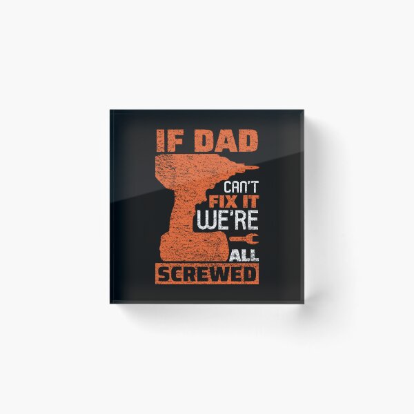 Item preview, If dad can't fix it, we're at A... dad husband dad designed and sold by LumbardaDesigns.