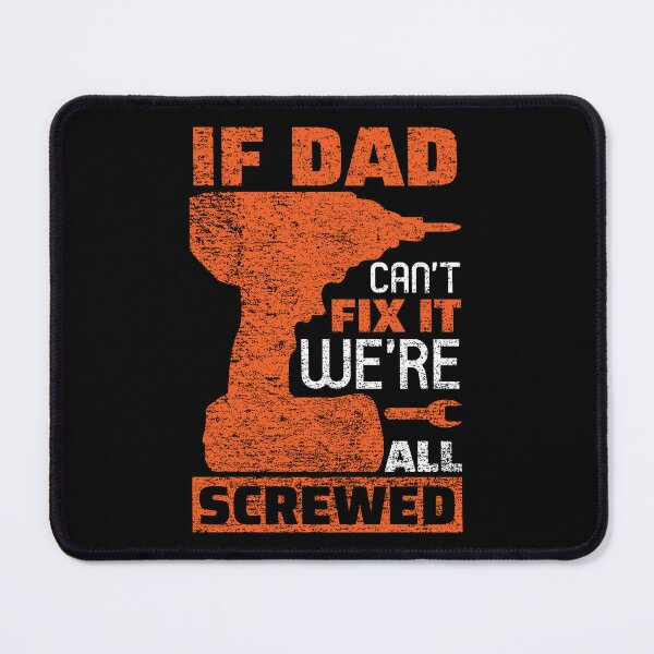 Item preview, If dad can't fix it, we're at A... dad husband dad designed and sold by LumbardaDesigns.
