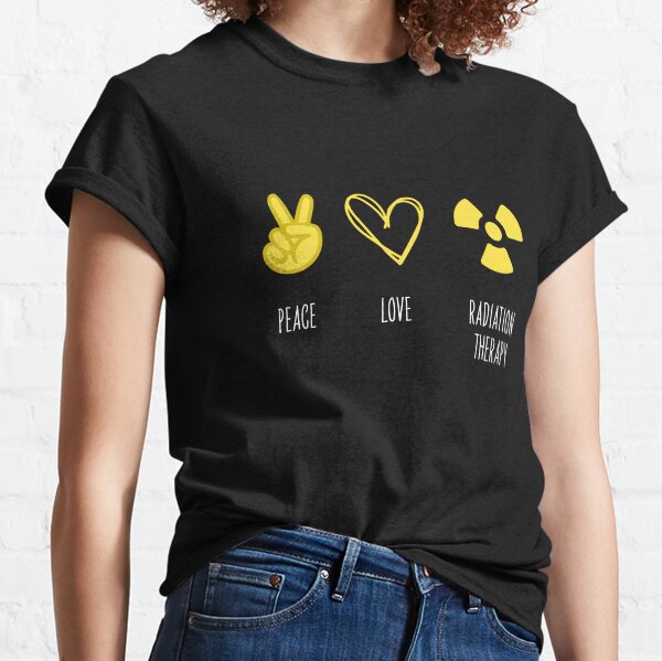 Item preview, Peace Love Radiation Therapy designed and sold by ApparelByGriph.