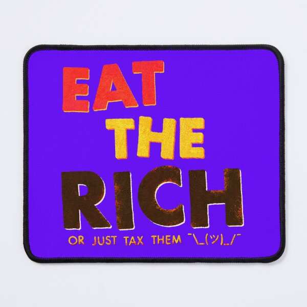 Item preview, Eat The Rich designed and sold by Surplus Weird.