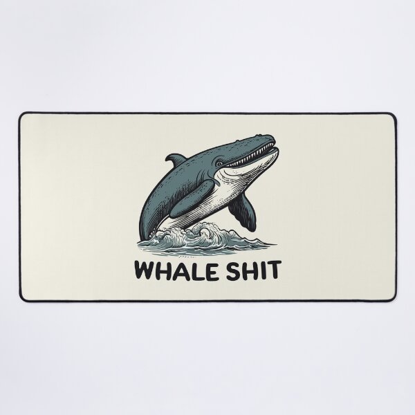 Item preview, Whale Shit || Funny Quote || Vector Art designed and sold by MadSwellDesigns.
