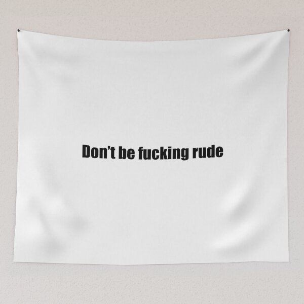 Item preview, Don’t be fucking rude designed and sold by DelfisArt.