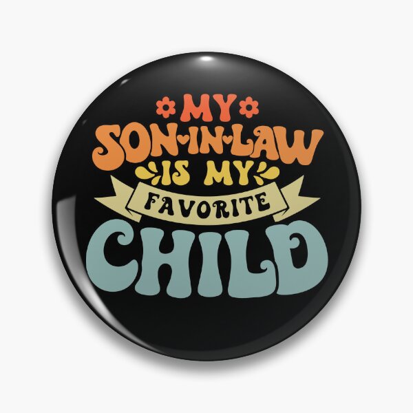 Item preview, Funny Family Humor Retro My Son-In-Law Is My Favorite Child designed and sold by ohmier.
