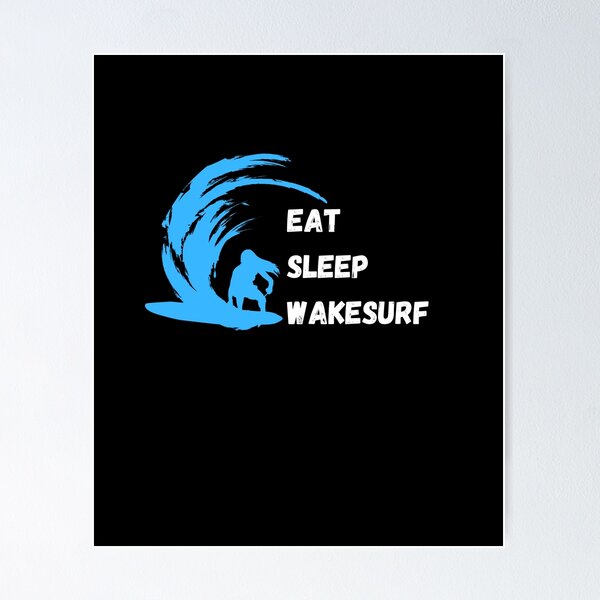 Item preview, eat sleep wakesurf designed and sold by TThousand.