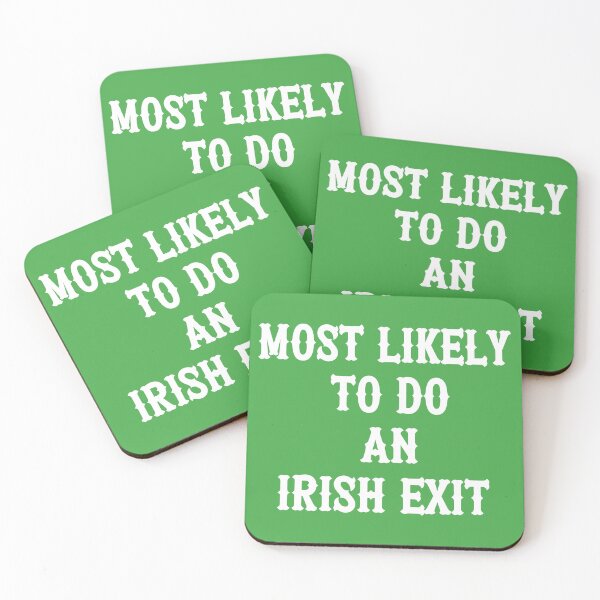 Item preview, Most Likely To Make an Irish Exit designed and sold by WigOutlet.