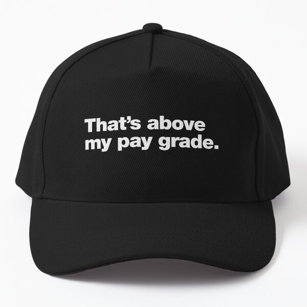 Item preview, That's above my pay grade. designed and sold by chestify.