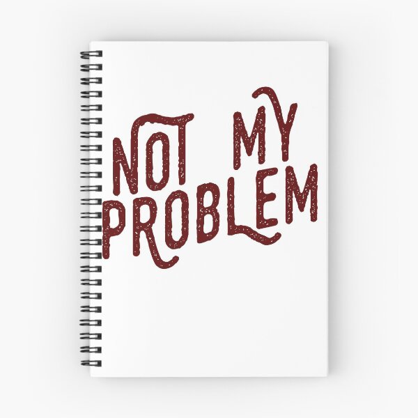 Item preview, Not my problem designed and sold by KTLTD.