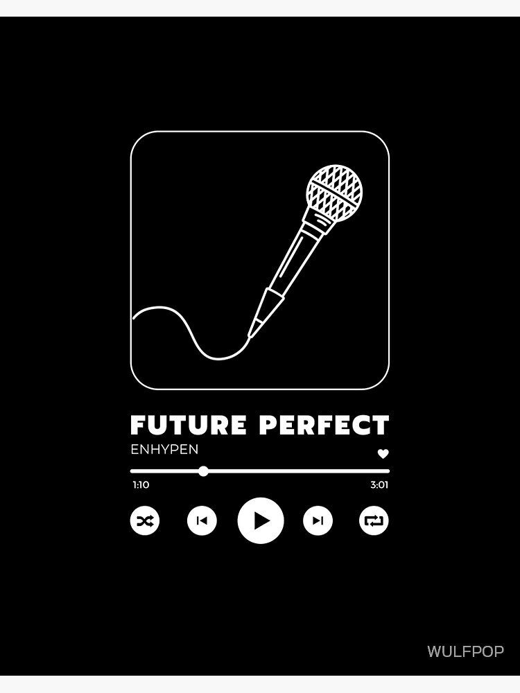 FUTURE PERFECT (Pass the Mic) ENHYPEN Listening to Art Board Print for  Sale by WULFPOP