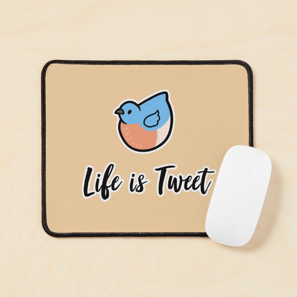 Life is Tweet - Life is Sweet - Funny Bird Memes - Gifts for