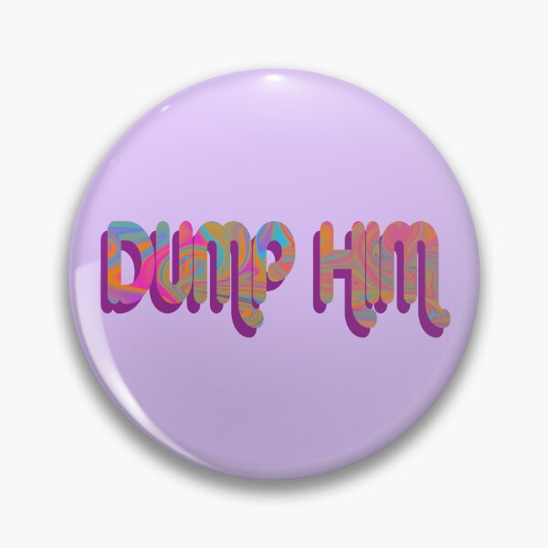 Artikelvorschau, Psychedelischer "Dump Him"-Groovy entworfen und verkauft von fatherbruhl.