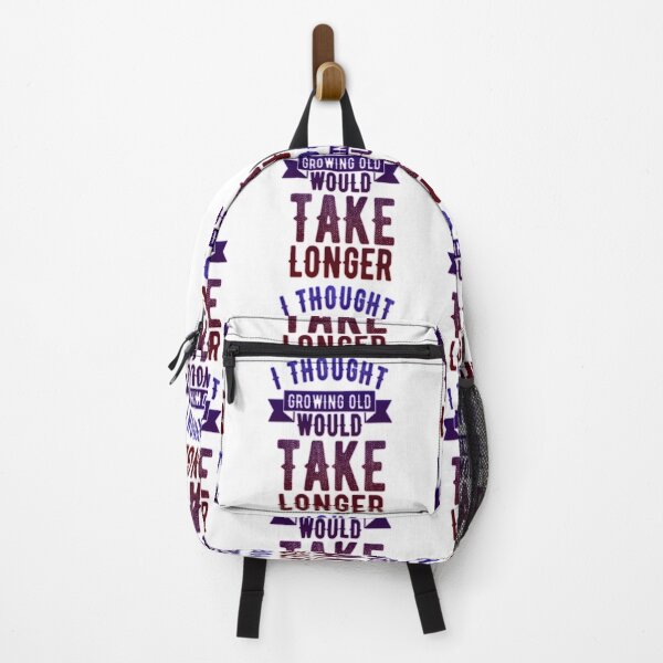 Item preview, i thought growing old would take longer designed and sold by kobe811.