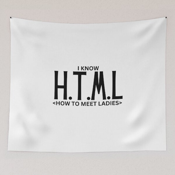 Item preview, i know HTML (how to meet ladies) designed and sold by TThousand.