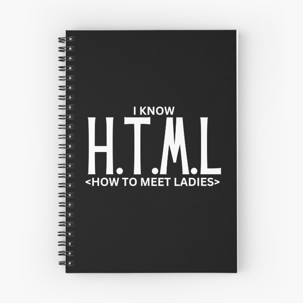 Item preview, i know HTML (how to meet ladies) designed and sold by TThousand.