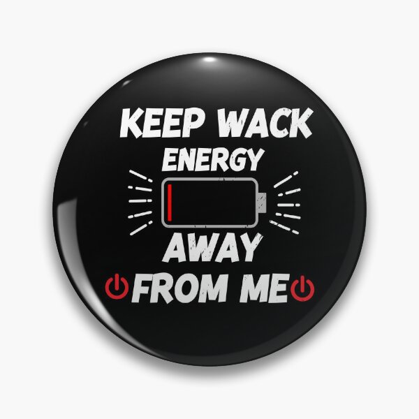 Item preview, keep wack energy away from me designed and sold by entaproo.