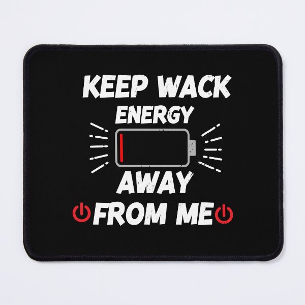 Item preview, keep wack energy away from me designed and sold by entaproo.