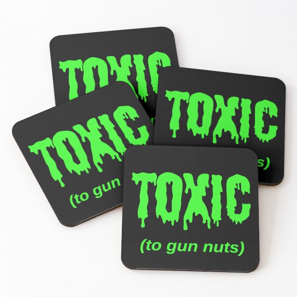 Item preview, TOXIC (to gun nuts) designed and sold by Jeeb-Arts.