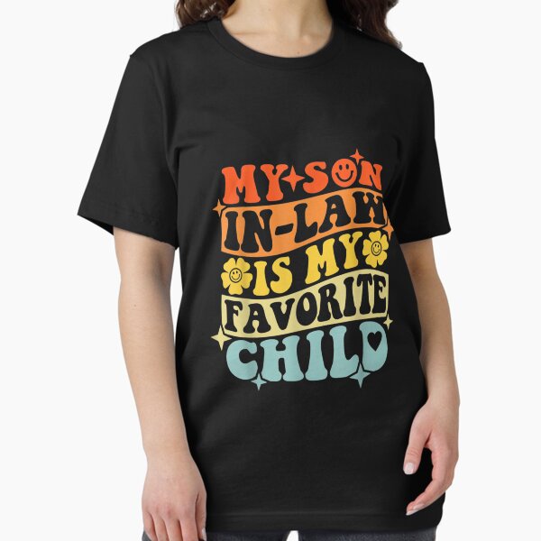 Item preview,  My Son In Law Is My Favorite Child Funny Family Humor Retro designed and sold by abdilahe60.