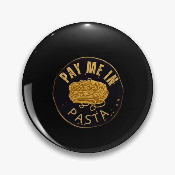 Item preview, Pay Me In Pasta Funny Quotes designed and sold by blakfrog.