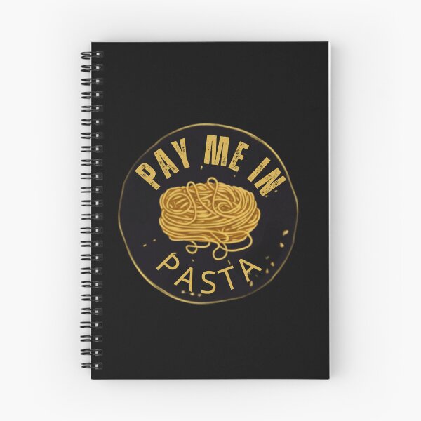 Item preview, Pay Me In Pasta Funny Quotes designed and sold by blakfrog.
