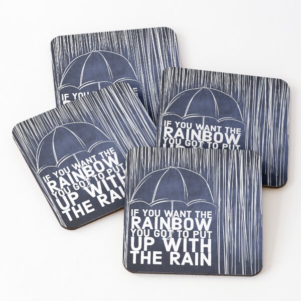 Item preview, If you want the rainbow, you have to put up with the rain. designed and sold by Shouting Hummingbird.