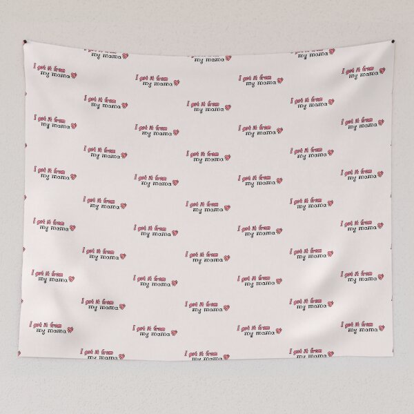Item preview, I Got It from My Mama | Mothers Day |  designed and sold by Hazmat-AI7.