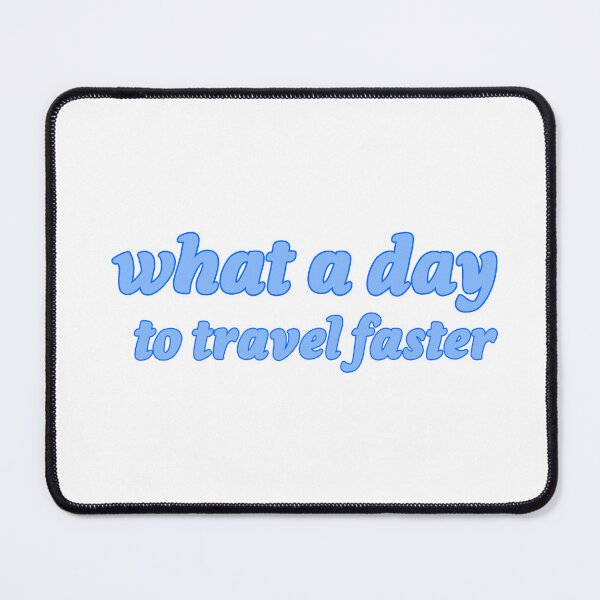 Item preview, What a day to travel faster designed and sold by corinnecastelli.