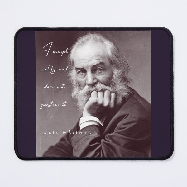 Item preview, Copy of Walt Whitman portrait and quote: I accept reality and dare not question it designed and sold by artbleed.